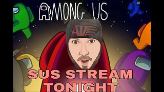 AlphaTeam Sus Stream (with friends!)