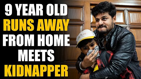 9 Year Old Boy Runs Away from Home! MEETS KIDNAPPER! | SAMEER BHAVNANI