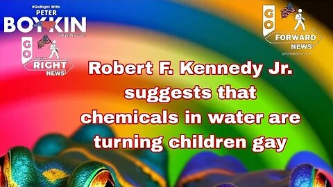Robert F. Kennedy Jr. suggests that chemicals in water are turning children gay