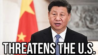 China Makes A SERIOUS Threat To America...