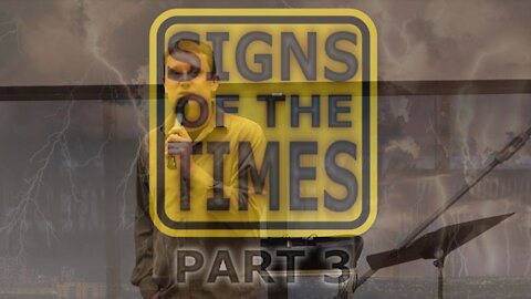 Signs of the Times Part 3: The Coming of the Son of Man (11/22/20)
