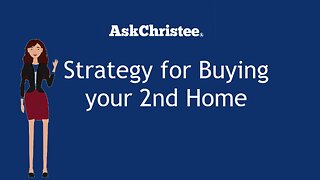 Financial Strategy for Second-Time Homebuyers | AskChristee Smart Home Buyers