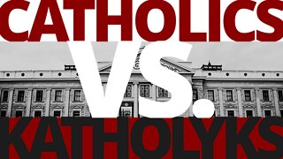 The Vortex — Catholics vs. Katholyks