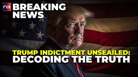 BREAKING! TRUMP INDICTMENT UNSEALED: What the Media Isn't Telling You!