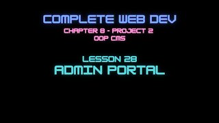 Complete Web Developer Chapter 8 - Lesson 28 Admin Portal