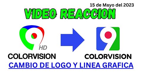 Cambio de Logo en Color Vision - Video Reaccion (Mayo 2023)