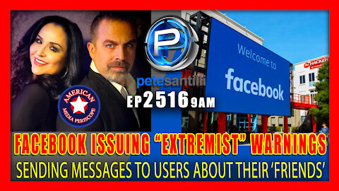 EP 2415-9AM FACEBOOK ISSUING "EXTREMIST" WARNINGS ABOUT YOUR FRIENDS
