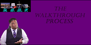 The Walkthrough Process