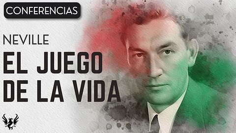 💥 Neville Goddard ❯ El Juego de la Vida 📚