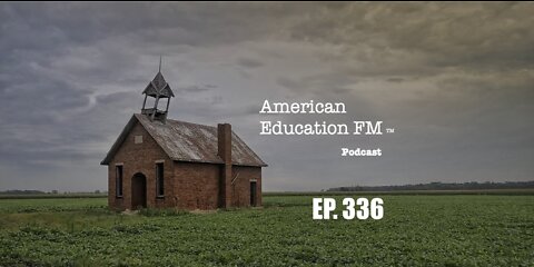 EP. 336 - THE CULT OF EDUCATION, AND THOMAS JEFFERSON’S LAST LETTER.