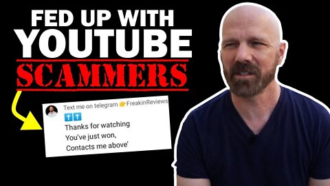 Let's talk about these scammers on YouTube...