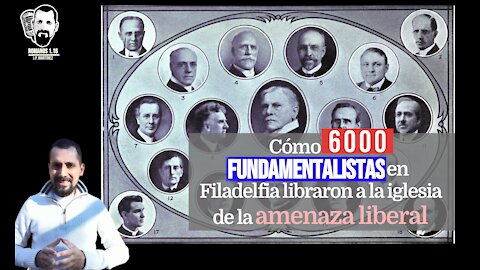 Cómo 6000 fundamentalistas salvaron a la iglesia de liberalismo teológico