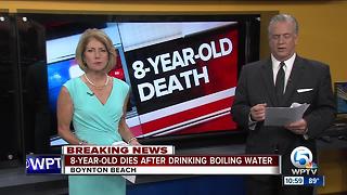 8-year-old dies after drinking boiling water