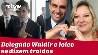 Crise no PSL: Delegado Waldir e Joice Hasselmann se dizem traídos por Bolsonaro