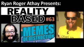 Reality Based #63: The Memes of Destruction