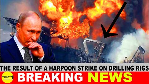 An hour ago! A complete swеер of the Вlаск Sea, a harpoon stгiке on drilling rigs UKRAİNE RUSSİA WAR