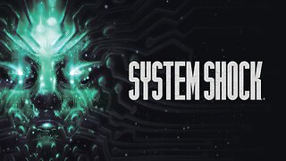 Let's stream some System Shock.