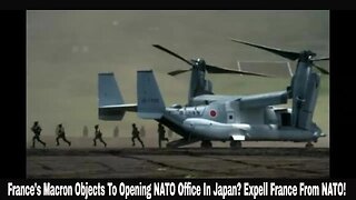 France's Macron Objects To Opening NATO Office In Japan? Expell France From NATO!