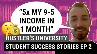 "I Earned 5x My Income in 1 Month" HU Student Review Ep. 2