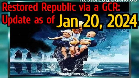 Restored Republic via a GCR Update as of January 20, 2024