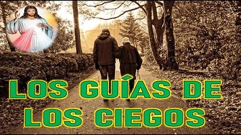 LOS GUÍAS DE LOS CIEGOS - JESUCRISTO REY A DANIEL DE MARÍA