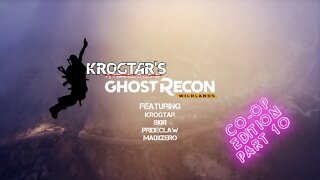 Ghost Recon Wildlands Extreme Co-Op Part 10