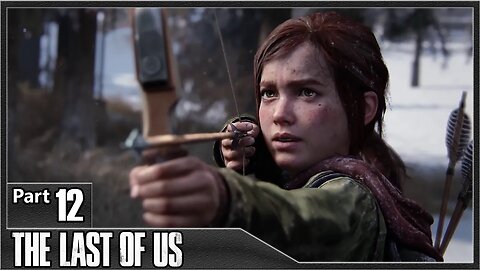 The Last Of Us, Part 12 / The Hunt