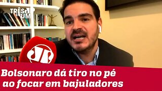 #RodrigoConstantino: Bolsonaro dá tiro no pé ao focar em bajuladores do Twitter