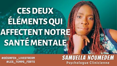 Ces deux éléments qui affectent le plus notre santé mentale