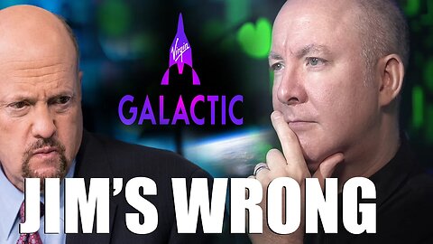 SPCE STOCK Virgin Galactic - JIM CRAMER is WRONG! - Martyn Lucas Investor @MartynLucas