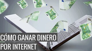 Cómo ganar dinero por internet desde tu casa en 2022