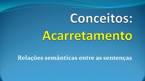 Semântica: Acarretamento (Parte 1)