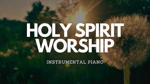 THE LIGHT OF GOD / PIANO WORSHIP / LIQUID LIGHT / PRAYER & MEDITATION