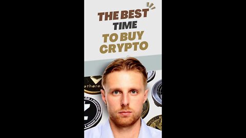 The best time to buy crypto
