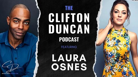 Broadway Star CANCELLED Over Her Vaccination Status. || THE CLIFTON DUNCAN PODCAST 43: Laura Osnes.
