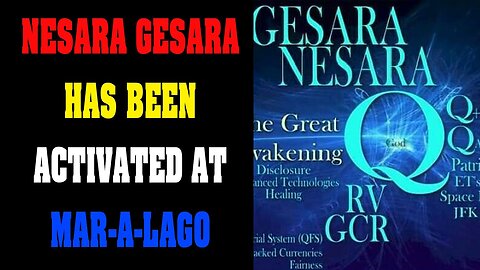 NESARA GESARA HAS BEEN ACTIVATED AT MAR-A-LAGO - TRUMP NEWS