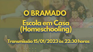 BRAMADO: Escola em Casa (Homeschooling).