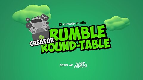Rumble Round-Table: Breaking the Ice [Part 2]