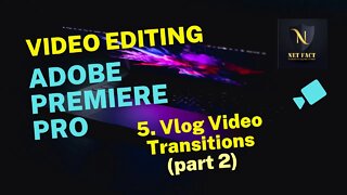 Video Editing Adobe Premiere Pro Full Courses | Vlog Video Transitions Part 2