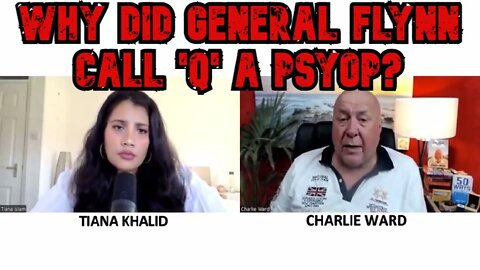CHARLIE WARD: WHY DID GENERAL FLYNN CALL 'Q' A PSYOP?