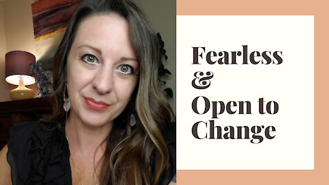 Fearless and Open to Change - Be Mindful of Who You Let into Your Circle