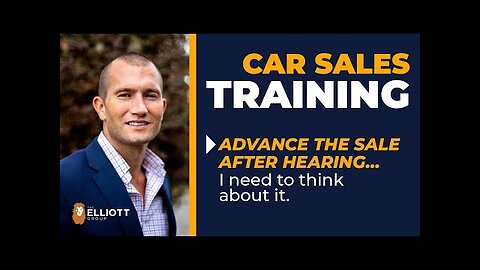 Car Sales Training: “I Need To Think About It”