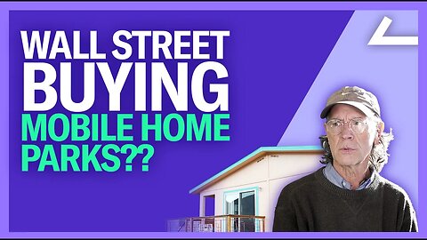 Mobile Home Residents TAKE ON Wall Street And Win