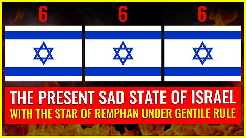 The PRESENT SAD State of Israel with the star of Remphan under Gentile rule