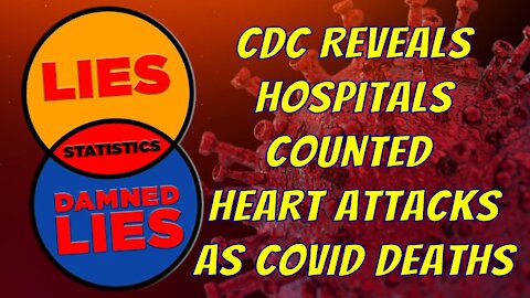 CDC Reveals Hospitals Counted Heart Attacks and Strokes as COVID-19 Deaths