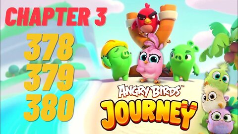 Angry Birds Journey - CHAPTER 3 - STARRY DESERT - LEVEL 378-379-380 - Gameplay Walkthrough