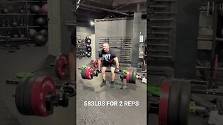 583LBS FOR 2 REPS!