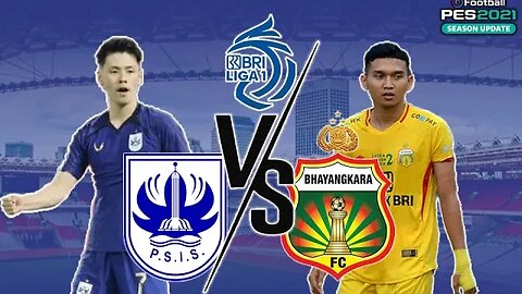 BRI LIGA 1 - PSIS SEMARANG vs BHAYANGKARA FC - PES 2021 GAMEPLAY