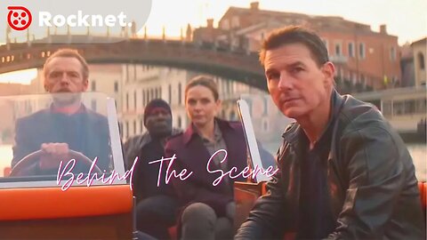 Mission: Impossible – Dead Reckoning Part One (2023 Movie) | Behind the Scenes | Rocknet.