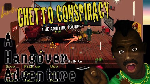 Ghetto Conspiracy - A Hangover Adventure